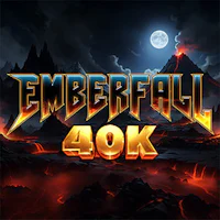 Emberfall 40K